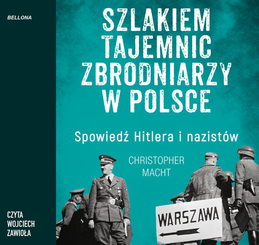 okładka Szlakiem tajemnic zbrodniarzy w Polsce audiobook | MP3 | Christopher Macht