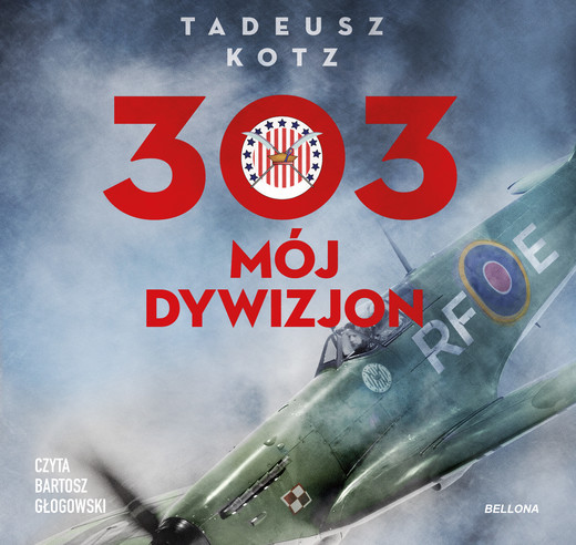 okładka 303. Mój dywizjon audiobook | MP3 | Tadeusz Kotz