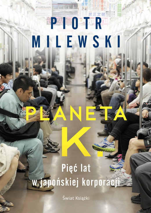 okładka Planeta K. Pięć lat w japońskiej korporacji ebook | epub, mobi | Piotr Milewski