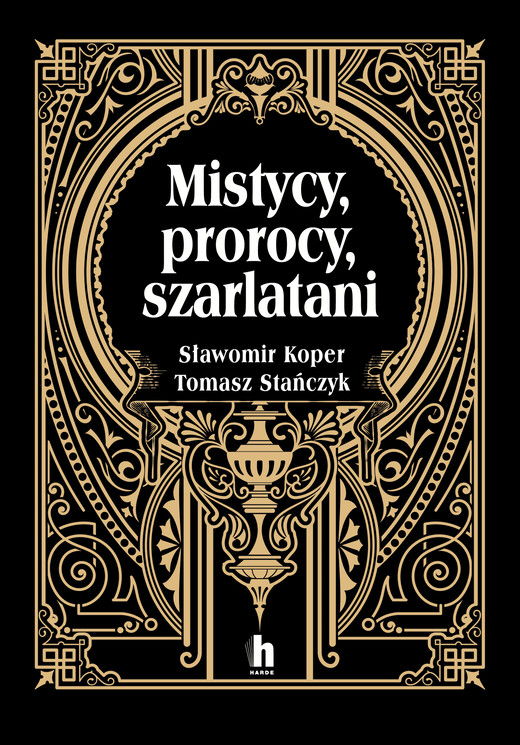 okładka Mistycy, prorocy, szarlatani ebook | epub, mobi | Tomasz Stanczyk, Sławomir Koper