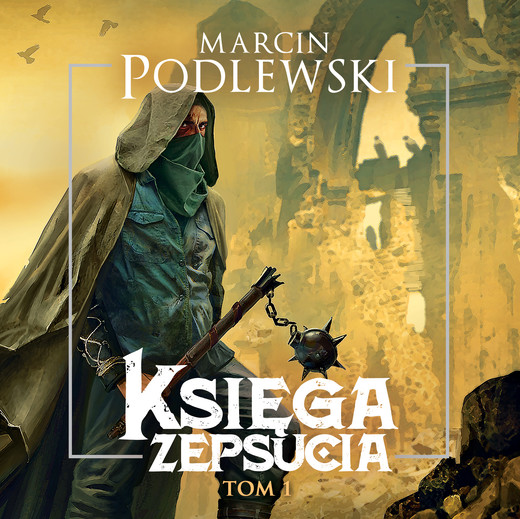 okładka Księga zepsucia. Tom 1 audiobook | MP3 | Podlewski Marcin