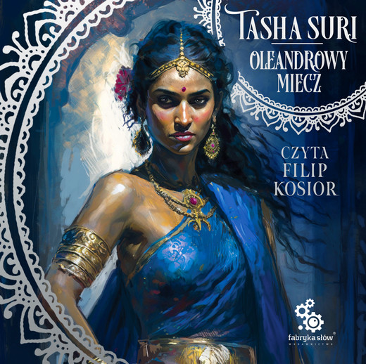 okładka Oleandrowy miecz audiobook | MP3 | Tasha Suri