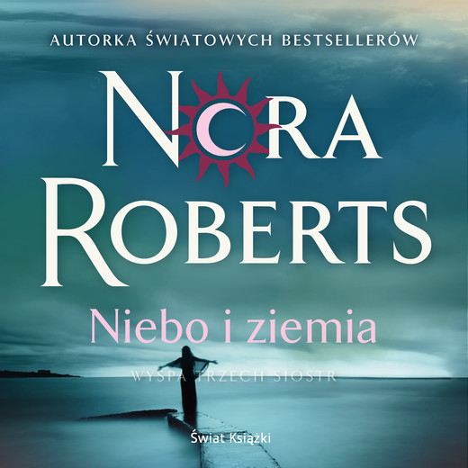 okładka Niebo i ziemia. Wyspa Trzech Sióstr audiobook | MP3 | Nora Roberts
