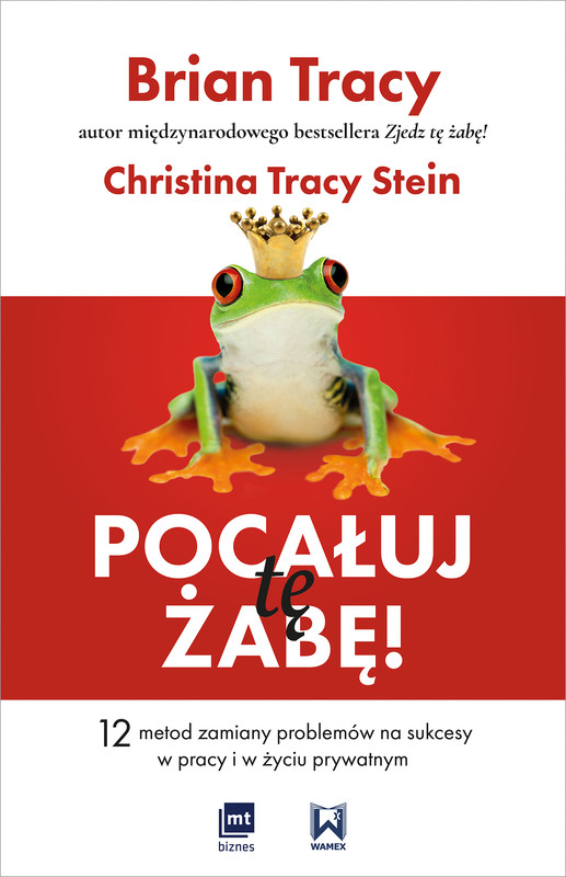 okładka Pocałuj tę żabę! ebook | epub, mobi | Brian Tracy,