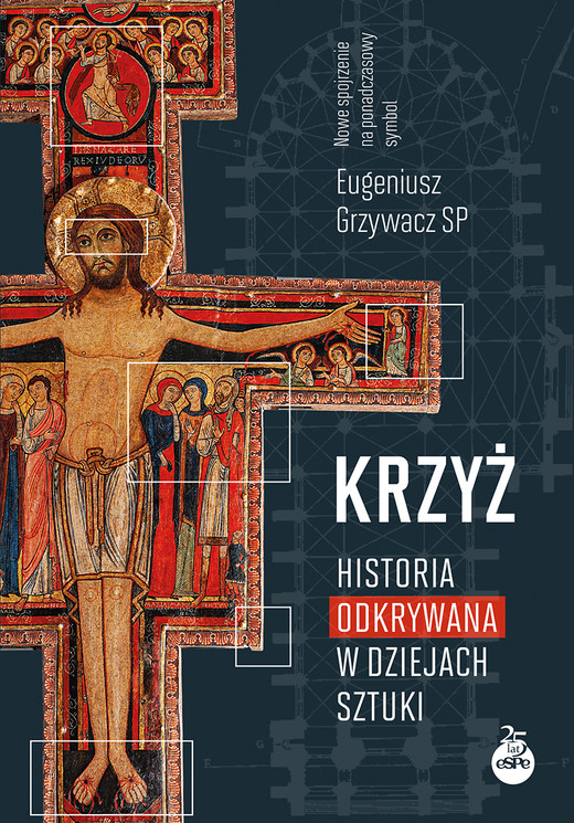okładka Krzyż. Historia odkrywana w dziejach sztuki książka