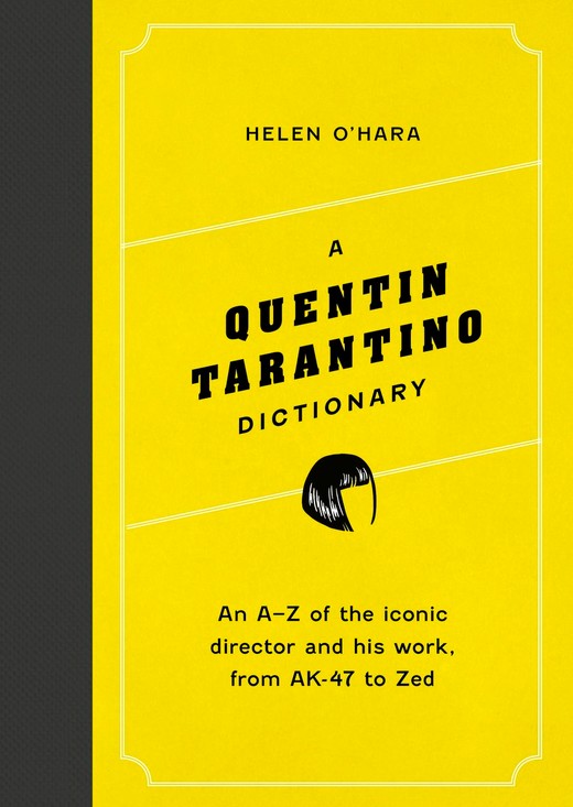 okładka A Quentin Tarantino Dictionary. An A–Z of the iconic director and his work, from AK-47 to Zed wer. angielska książka