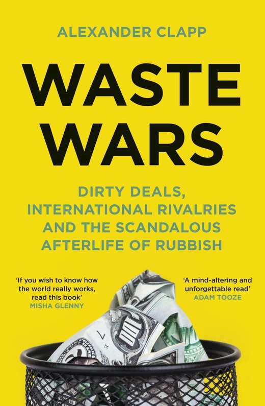 okładka Waste Wars. Dirty Deals, International Rivalries and the Scandalous Afterlife of Rubbish wer. angielska książka