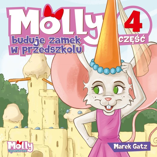 okładka Molly buduje zamek w przedszkolu część 4 książka