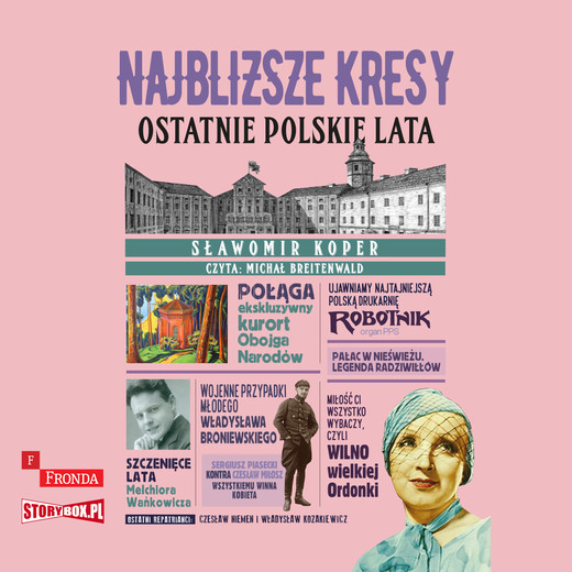 okładka Najbliższe kresy. Ostatnie polskie lata audiobook | MP3 | Sławomir Koper