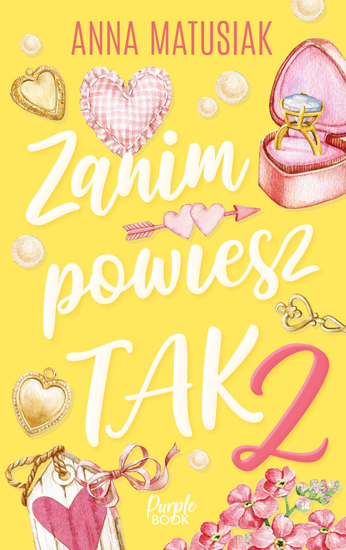 okładka Zanim powiesz TAK 2 ebook | epub, mobi | Anna Matusiak