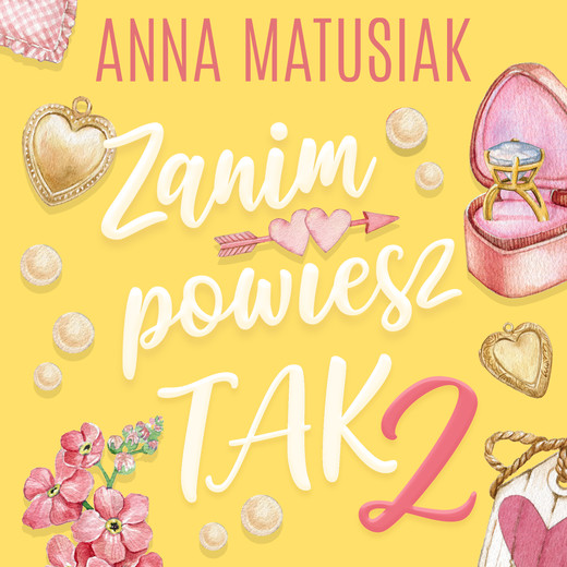 okładka Zanim powiesz TAK 2 audiobook | MP3 | Anna Matusiak