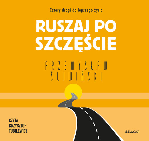 okładka Ruszaj po szczęście. Cztery drogi do lepszego życia audiobook | MP3 | ks. Przemysław Śliwiński
