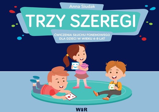 okładka Trzy szeregi ćwiczenia słuchu fonemowego dla dzieci w wieku 4-9 lat szereg syczący szumiący i ciszący książka | Anna Siudak