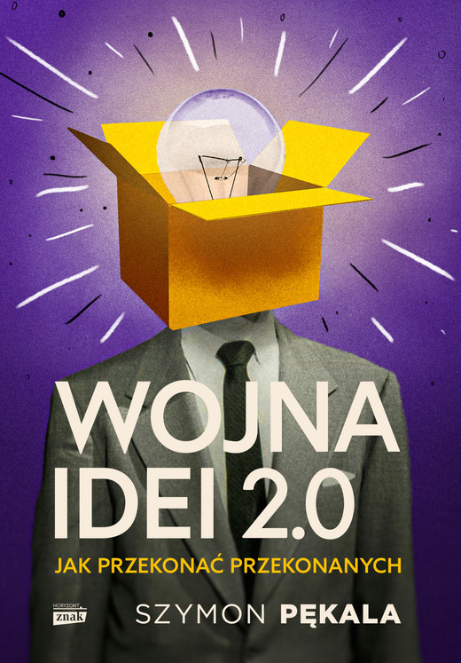 okładka Wojna Idei 2.0. Jak przekonać przekonanych? ebook | epub, mobi | Szymon Pękala