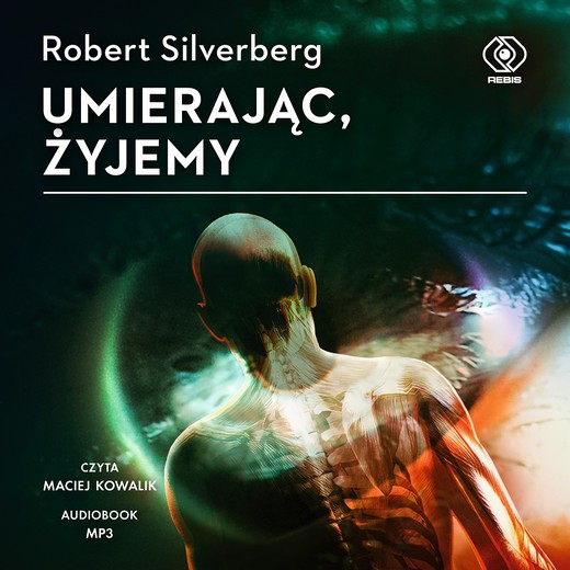 okładka Umierając, żyjemy audiobook | MP3 | Silverberg Robert