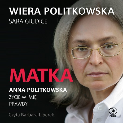 okładka Matka. Anna Politkowska. audiobook | MP3 | Giudice Sara, Politkowska Wiera