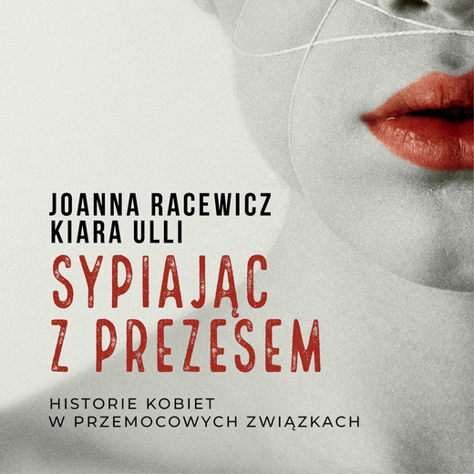 okładka Sypiając z prezesem audiobook | MP3 | Ulli Kiara, Joanna Racewicz