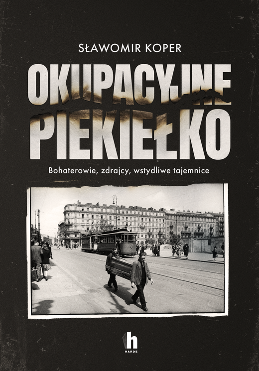 okładka Okupacyjne piekiełko ebook | epub, mobi | Sławomir Koper