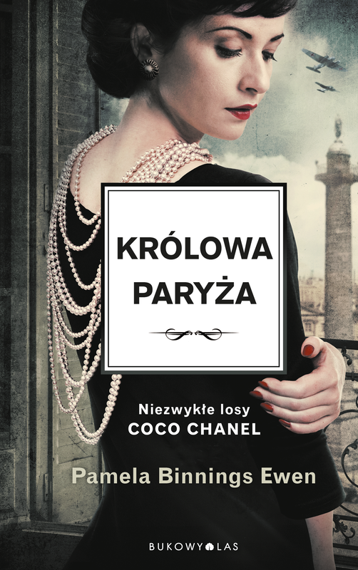 okładka Królowa Paryża. Niezwykłe losy Coco Chanel ebook | epub, mobi | Pamela Binnings-Ewen
