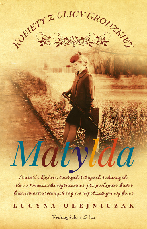 okładka Kobiety z ulicy Grodzkiej. Matylda ebook | epub, mobi | Lucyna Olejniczak