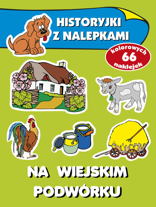 okładka Na wiejskim podwórku. Historyjki z nalepkami książka | Anna Wiśniewska