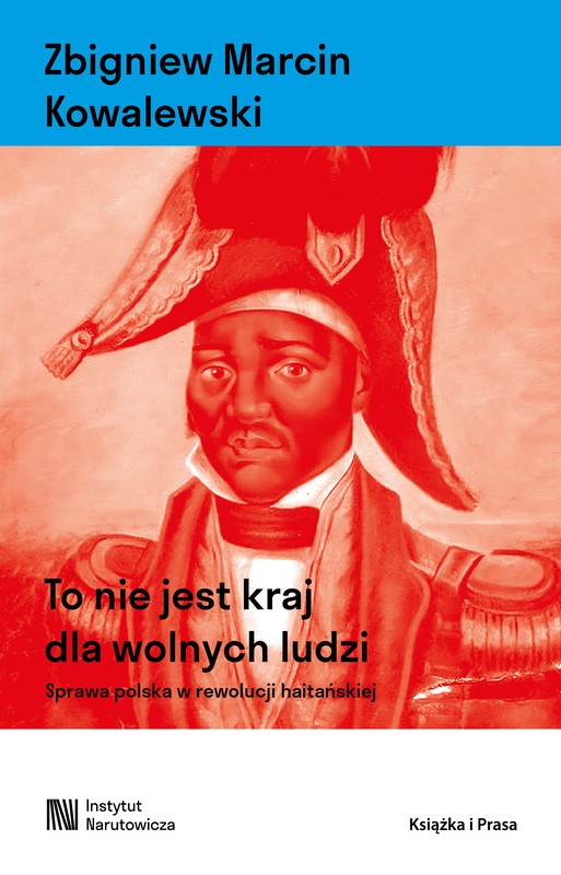 okładka To nie jest kraj dla wolnych ludzi. Sprawa polska w rewolucji haitańskiej książka