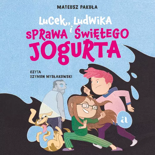 okładka Lucek, Ludwika i sprawa Świętego Jogurta audiobook | MP3 | Mateusz Pakuła