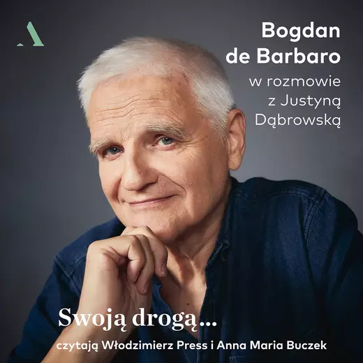 okładka Swoją drogą... audiobook | MP3 | prof. Bogdan de Barbaro, Justyna Dąbrowska