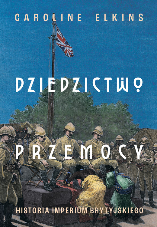 okładka Dziedzictwo przemocy. Historia imperium brytyjskiego ebook | epub, mobi | Caroline Elkins