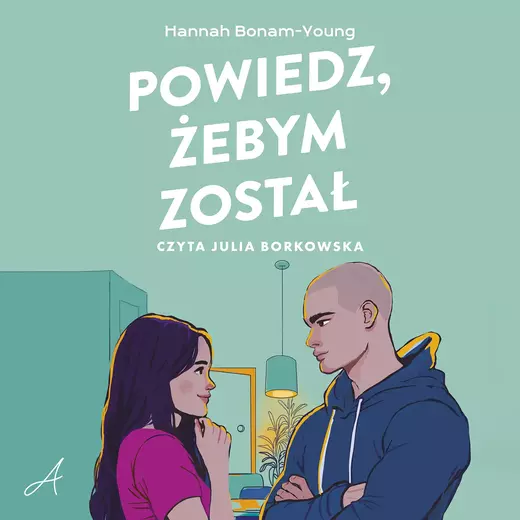 okładka Powiedz, żebym został audiobook | MP3 | Hannah Bonam-Young