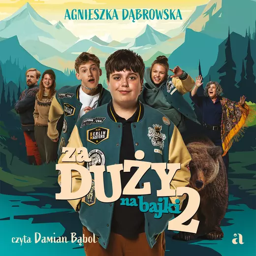 okładka Za duży na bajki 2 audiobook | MP3 | Agnieszka Dąbrowska