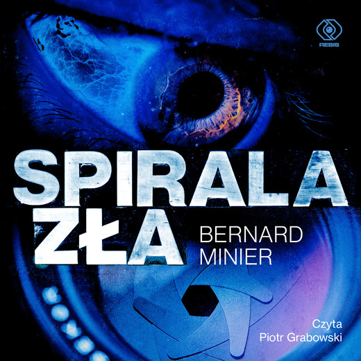 okładka Spirala zła audiobook | MP3 | Bernard Minier