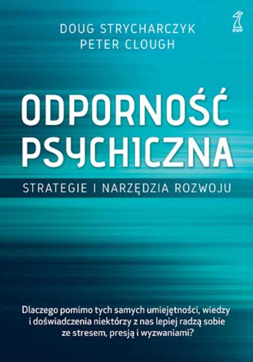 okładka Odporność psychiczna. Strategie i narzędzia rozwoju ebook | epub, mobi | Peter Clough, Doug Strycharczyk