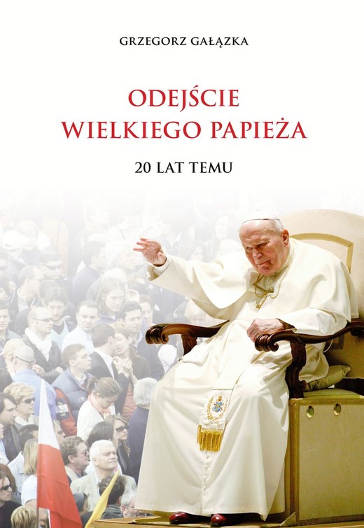 okładka Odejście Wielkiego Papieża 20 lat temu książka