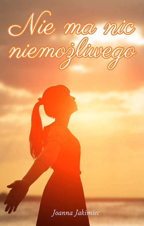 okładka Nie ma nic niemożliwego książka