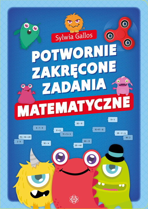 okładka Potwornie zakręcone zadania matematyczne książka | Gallos Sylwia