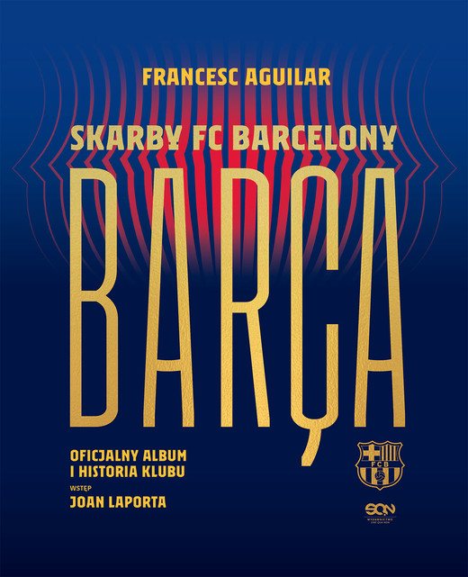 okładka Barça. Skarby FC Barcelony. Oficjalny album i historia klubu wyd. 2 książka