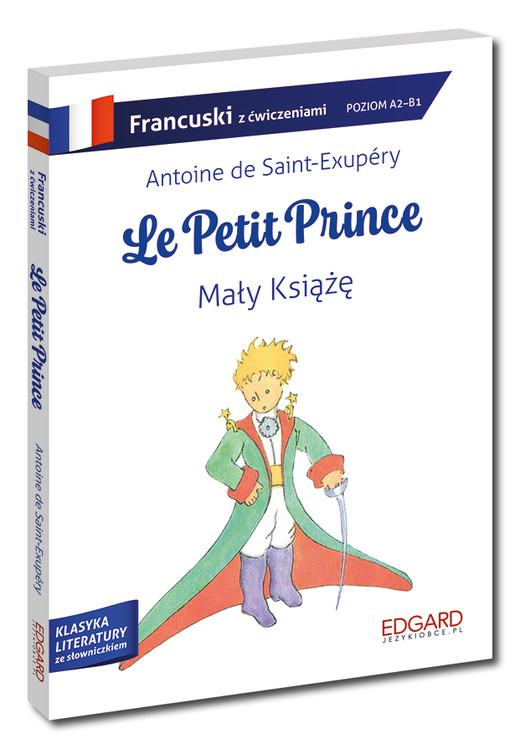 okładka Mały Książę / Le Petit Prince. Klasyka z ćwiczeniami wyd. francuskie książka