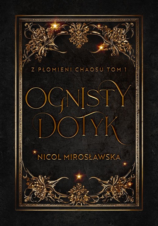 okładka Ognisty dotyk. Z płomieni chaosu. Tom 1 książka