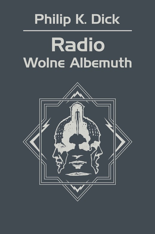 okładka Radio Wolne Albemuth ebook | epub, mobi | Philip K. Dick