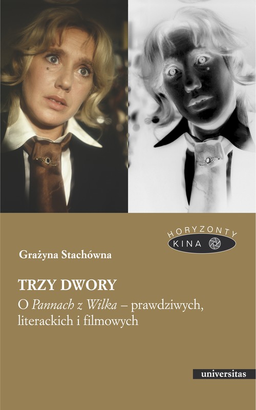 okładka Trzy dwory. O Pannach z Wilka – prawdziwych, literackich i filmowych ebook | epub, mobi, pdf | Stachówna Grażyna