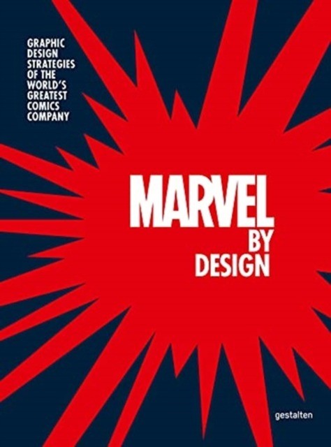 okładka Marvel By Design. Graphic Design Strategies of the World's Greatest Comics Company wer. angielska książka