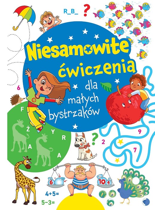 okładka Niesamowite ćwiczenia dla małych bystrzaków. Niebieska książka