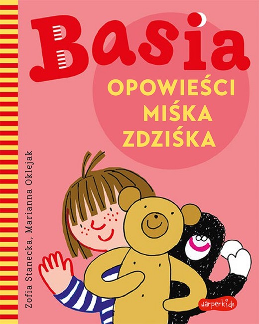 okładka Basia. Opowieści Miśka Zdziśka ebook | pdf | Zofia Stanecka, Marianna Oklejak