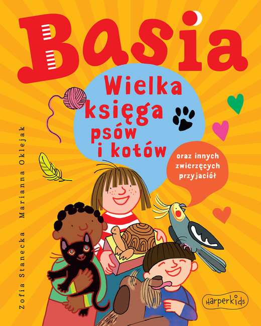 okładka Basia. Wielka księga psów i kotów oraz innych zwierzęcych przyjaciół ebook | epub, mobi, pdf | Zofia Stanecka