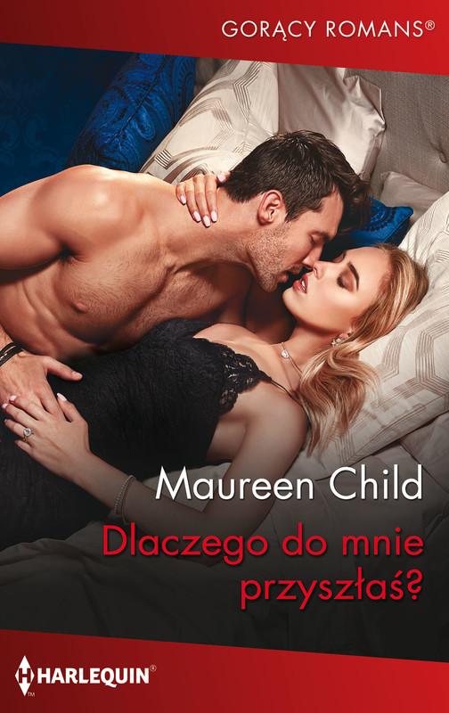 okładka Dlaczego do mnie przyszłaś? ebook | epub, mobi | Maureen Child