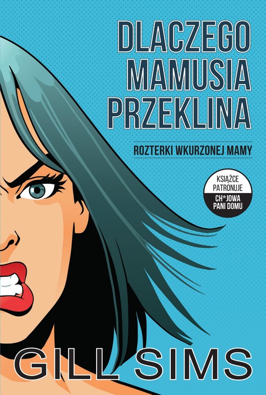 okładka Dlaczego mamusia przeklina. Rozterki wkurzonej mamy ebook | epub, mobi | Gill Sims