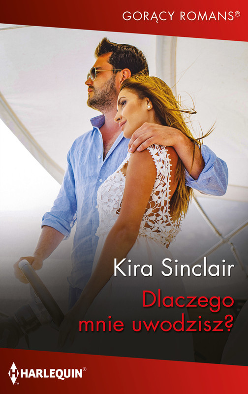 okładka Dlaczego mnie uwodzisz? ebook | epub, mobi | Kira Sinclair