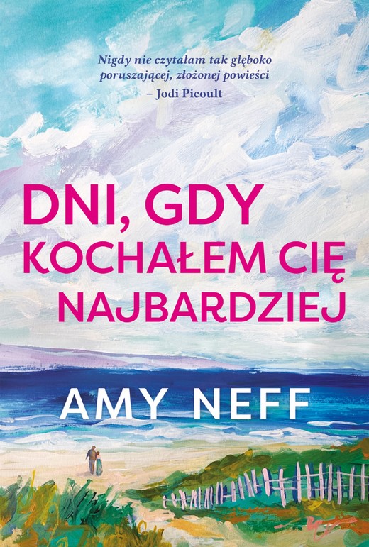okładka Dni, gdy kochałem cię najbardziej ebook | epub, mobi | Amy Neff