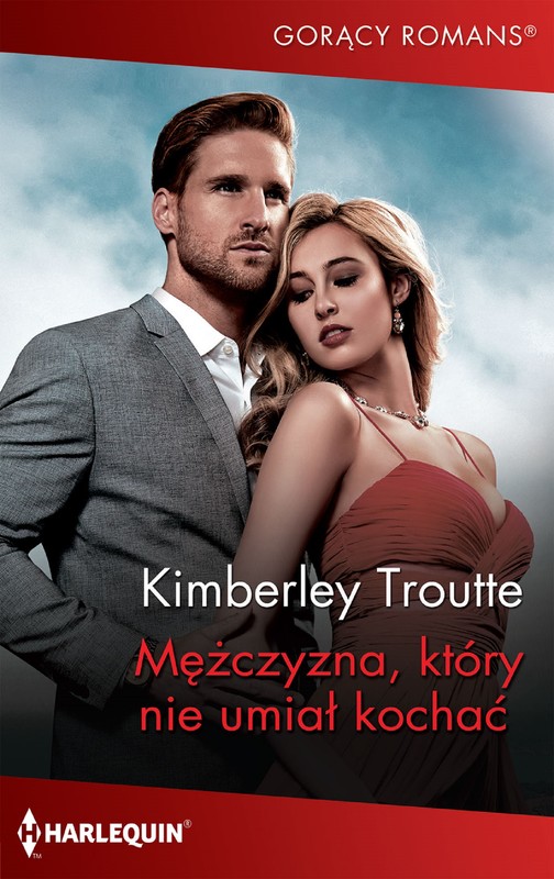 okładka Mężczyzna, który nie umiał kochać ebook | epub, mobi | Troutte Kimberley